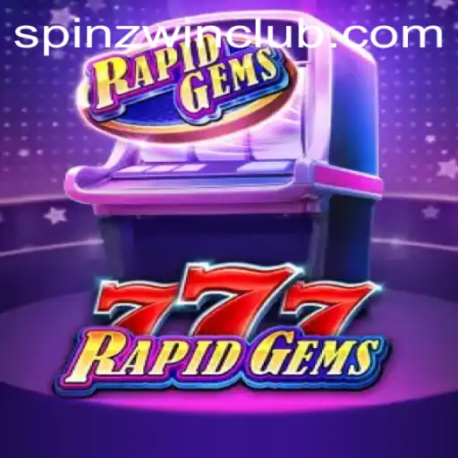Exploring the Thrills of RapidGems777 with SpinzWin